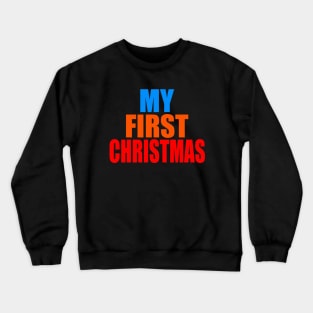 My first Christmas Crewneck Sweatshirt